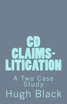 portada CD CLAIMS-LITIGATION A Two Case Study: CDC Litigation Basics (en Inglés)