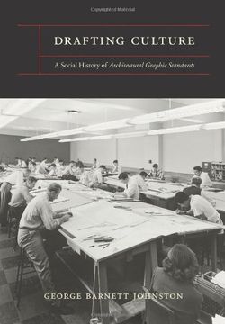 portada Drafting Culture - a Social History of Architectural Graphics Standards (en Inglés)