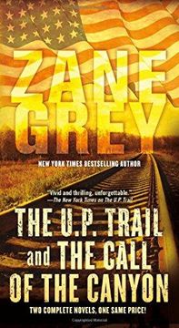 portada The U. P. Trail and the Call of the Canyon (en Inglés)