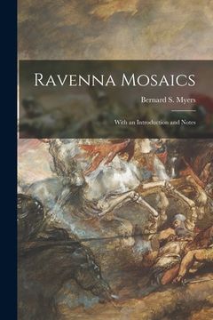 portada Ravenna Mosaics; With an Introduction and Notes (in English)