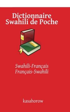 portada Dictionnaire Swahili de Poche: Swahili-Français, Français-Swahili (Swahili kasahorow) (French Edition)