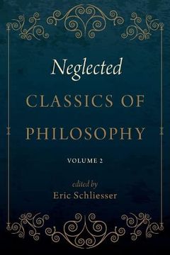 portada Neglected Classics of Philosophy, Volume 2 (en Inglés)