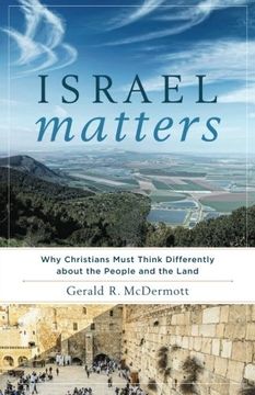 portada Israel Matters: Why Christians Must Think Differently about the People and the Land (en Inglés)