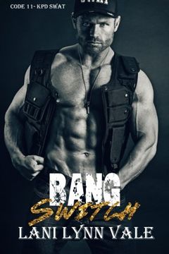 portada Bang Switch: Volume 3 (Code 11- kpd Swat) 