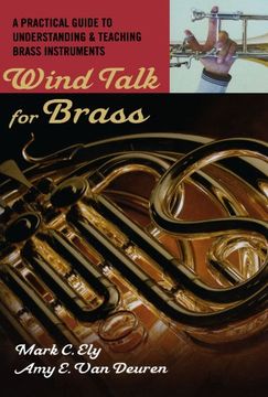portada Wind Talk for Brass: A Practical Guide to Understanding and Teaching Brass Instruments 