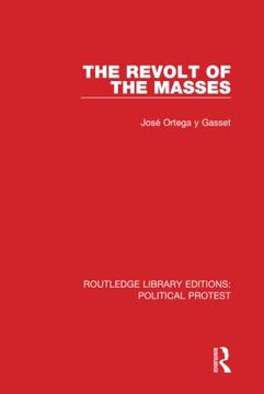 portada The Revolt of the Masses (Routledge Library Editions: Political Protest) (en Inglés)