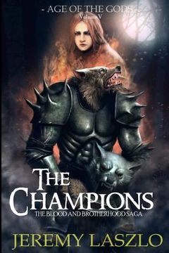 portada The Champions: Book Five of the Blood and Brotherhood Saga (en Inglés)