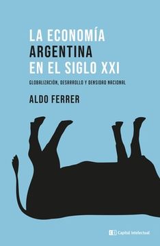portada LA ECONOMÍA ARGENTINA EN EL SIGLO XXI (in Spanish)