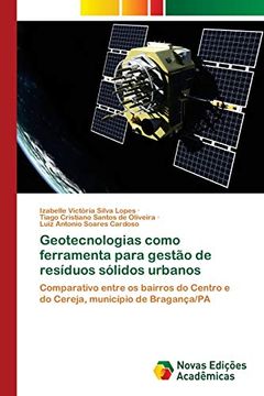 portada Geotecnologias Como Ferramenta Para Gestão de Resíduos Sólidos Urbanos: Comparativo Entre os Bairros do Centro e do Cereja, Município de Bragança