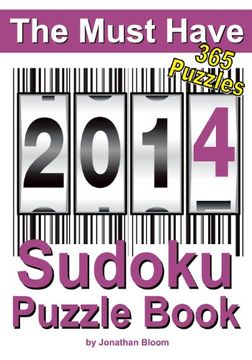 portada The Must Have 2014 Sudoku Puzzle Book: 365 Sudoku Puzzles. A puzzle a day to challenge you every day of the year. 5 difficulty levels. (The Must Have Sudoku Puzzle Book)