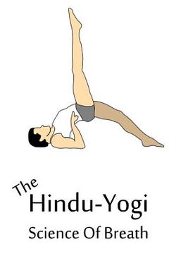 portada The Hindu-Yogi Science Of Breath (en Inglés)
