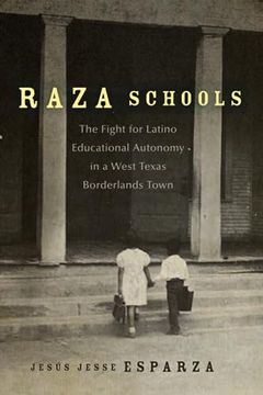 portada Raza Schools (New Directions in Tejano History) (Volume 4) (in English)