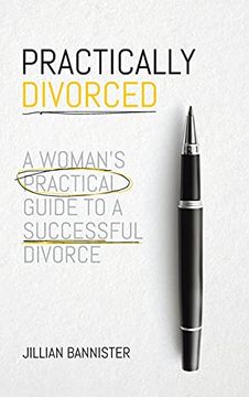 portada Practically Divorced: A Woman'S Practical Guide to a Successful Divorce (in English)