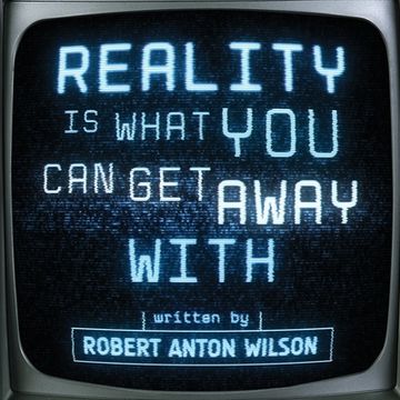 portada Reality Is What You Can Get Away With