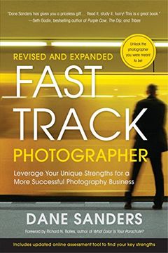 portada Fast Track Photographer: Leverage Your Unique Strengths for a More Successful Photography Business (en Inglés)
