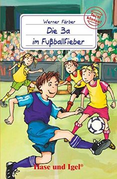 portada Die 3a im Fußballfieber: Schulausgabe (en Alemán)