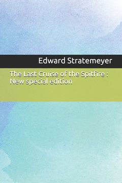 portada The Last Cruise of the Spitfire: New special edition