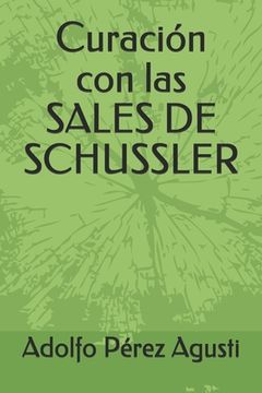 portada Curación con las SALES DE SCHUSSLER (in Spanish)