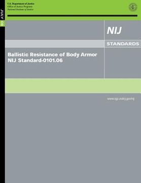 portada Ballistic Resistance of Body Armor NIJ Standard-0101.06 (en Inglés)