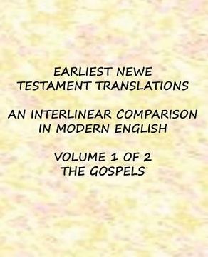 portada Earliest New Testament Translations - Volume 1: The Gospels (en Inglés)