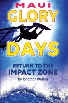 portada Maui Glory Days: Return to the Impact Zone (in English)