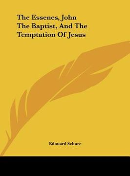 portada the essenes, john the baptist, and the temptation of jesus (en Inglés)