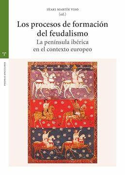 portada Los Procesos de Formación del Feudalismo (in Spanish)