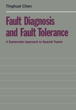 portada fault diagnosis and fault tolerance: a systematic approach to special topics (en Inglés)