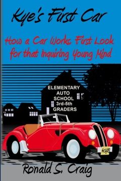 portada Kye's First Car: How a car works, a first look for inquiring young minds