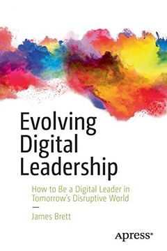portada Evolving Digital Leadership: How to be a Digital Leader in Tomorrow's Disruptive World (in English)