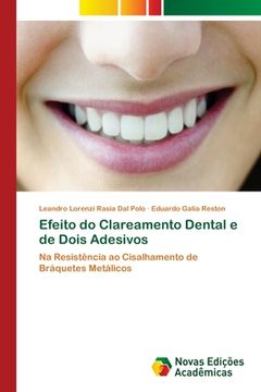 portada Efeito do Clareamento Dental e de Dois Adesivos (en Portugués)