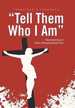 portada "Tell Them Who I Am": Representing an Often-Misrepresented God