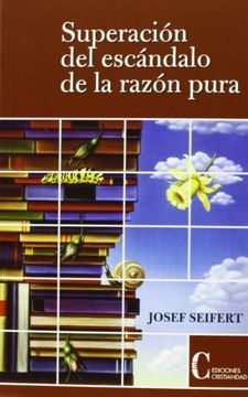 portada Superacion del Escandalo de la Razon Pura (in Spanish)
