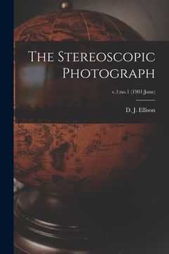 portada The Stereoscopic Photograph; v.1: no.1 (1901: June) (en Inglés)