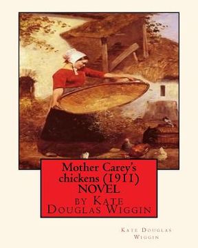 portada Mother Carey's chickens (1911) NOVEL by Kate Douglas Wiggin