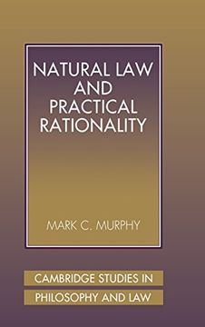 portada Natural law and Practical Rationality Hardback (Cambridge Studies in Philosophy and Law) (in English)