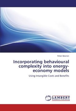 portada Incorporating behavioural complexity into energy-economy models: Using Intangible Costs and Benefits