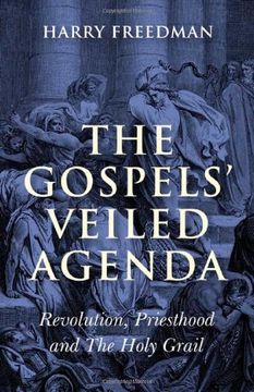 portada The Gospels' Veiled Agenda: Revolution, Priesthood and the Holy Grail (en Inglés)