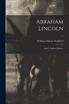 portada Abraham Lincoln; [and, ] Andrew Johnson; c.3 (en Inglés)