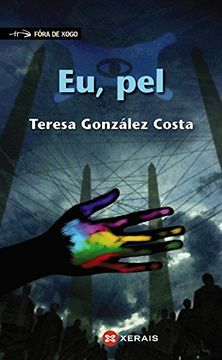 Eu, pel (Infantil E Xuvenil - Fóra De Xogo) (en Gallego)