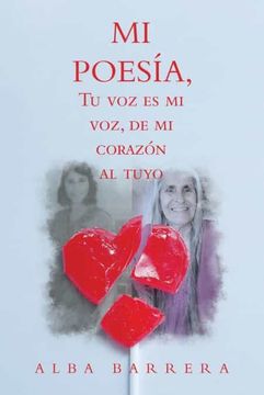 portada Mi Poesía, tu voz es mi Voz, de mi Corazón al Tuyo (in Spanish)
