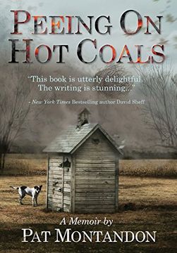 portada Peeing on hot Coals: A Scorching Memoir (in English)