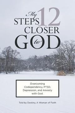 portada My 12 Steps Closer to God