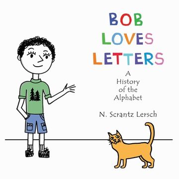 portada Bob Loves Letters: A History of the Alphabet - Second Edition (en Inglés)