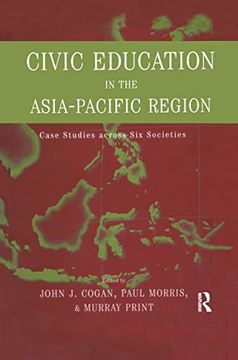 portada Civic Education in the Asia-Pacific Region: Case Studies Across six Societies (Reference Books in International Education) (in English)