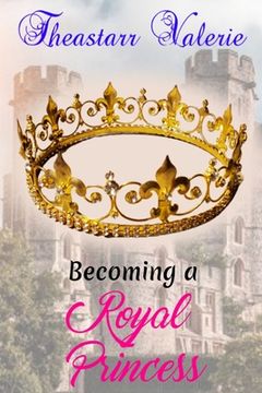 portada Becoming a Royal Princess (en Inglés)