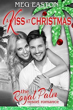 portada A Kiss at Christmas: A Sweet Beach Romance (The Royal Palm Resort) 