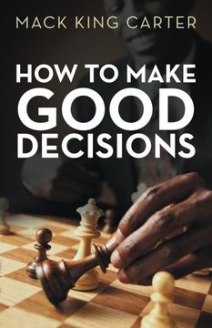 portada How to Make Good Decisions (en Inglés)