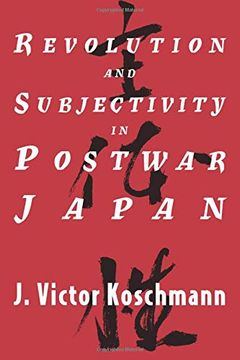 portada Revolution and Subjectivity in Postwar Japan (en Inglés)