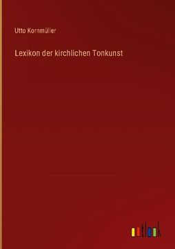 portada Lexikon der kirchlichen Tonkunst (en Alemán)